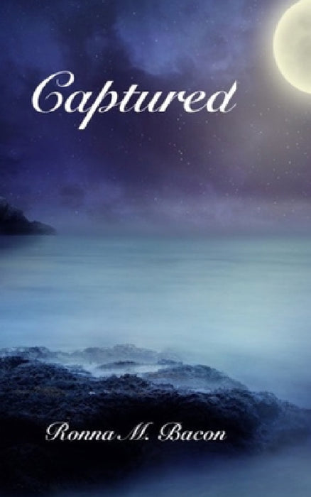 Captured by Ronna M. Bacon