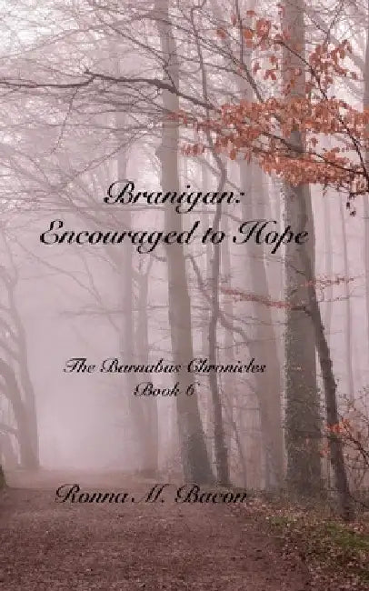 Branigan: Encouraged to Hope by Ronna M. Bacon
