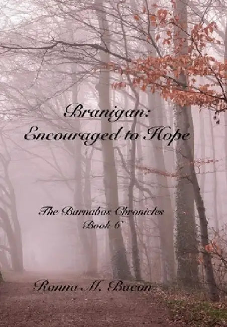 Branigan: Encouraged to Hope by Ronna M Bacon