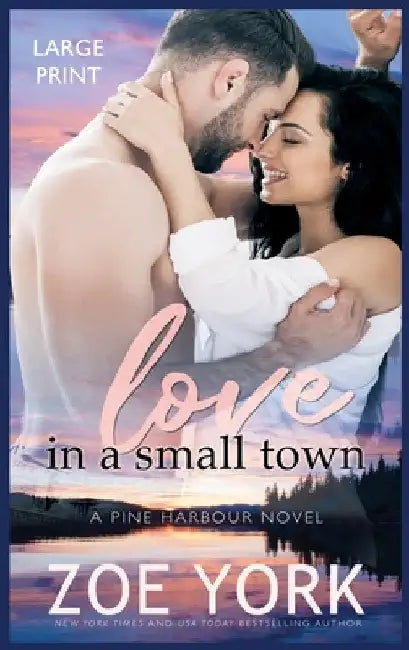 Love in a Small Town by Zoe York