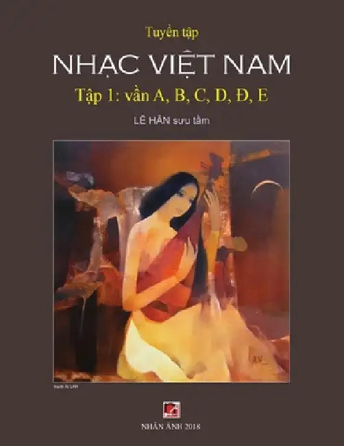 Tuyển Tập Nhạc Việt Nam (Tập 1) (A, B, C, D, Đ, E) by Han Le