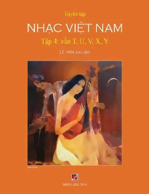 Tuyển Tập Nhạc Việt Nam (Tập 4) (T, U, V, X, Y) by Han Le