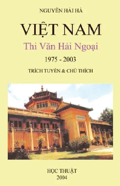 Việt Nam Thi Văn Hải Ngoại (1975-2003) by Hai Ha Nguyen