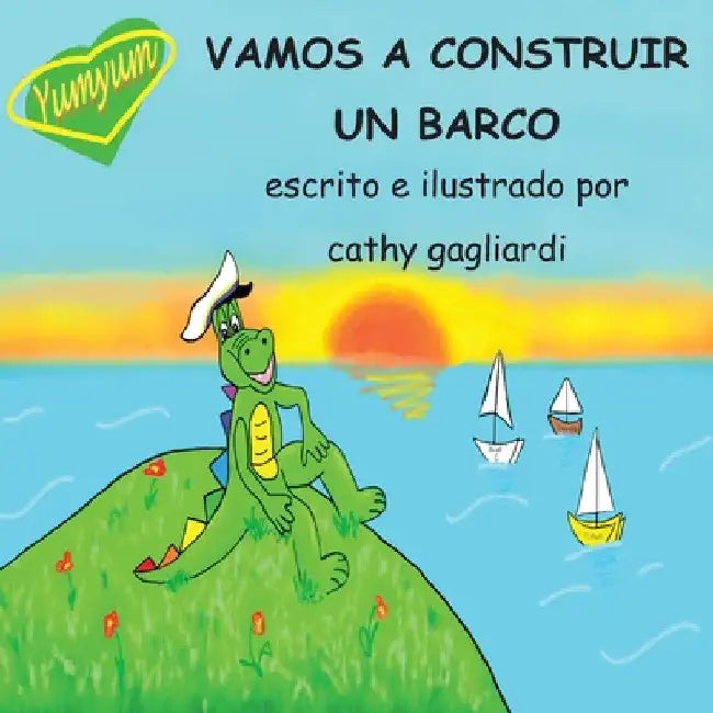 Vamos a Construir Un Barco by Cathy Gagliardi
