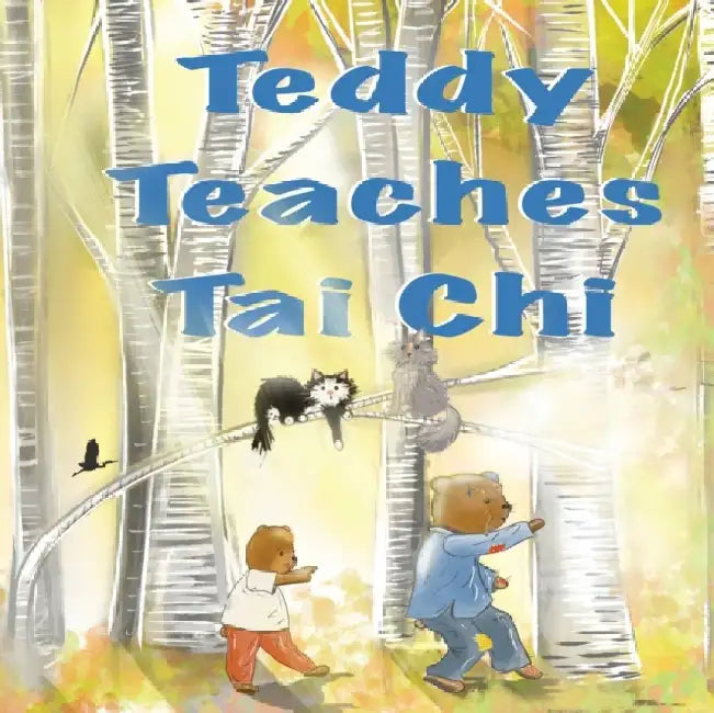 Teddy Teaches Tai Chi by Bernie Warren