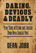 Daring, Devious and Deadly: True Tales of Crime and Justice from Nova Scotia's Past by Jobb, Dean