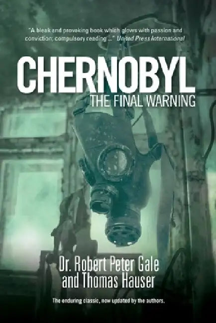 Chernobyl: The Final Warning by Robert Gale