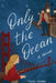 Only the Ocean by Cecily Knobler