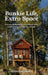 Bunkie Life, Extra Space: Create a Beautiful Space for More Time and Connection with Your Family by David Cavan Fraser