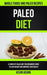 Paleo Diet: A Complete Paleo Diet for Beginners guide to Lose Weight and Improve Your Health (Whole Foods and Paleo Recipes) by Kevin Hearn