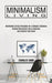 Minimalism Living: Minimalist Living Principles for a Simpler Existence (Brilliant Minimalism Tips to Declutter and Organize Your Home) by Charles Sabb