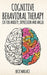 Cognitive Behavioral Therapy: CBT for Anxiety, Depression and Anger by Beck Wallace