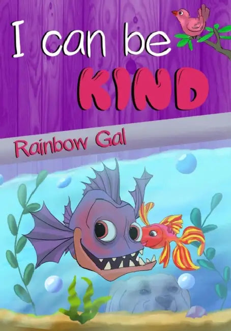 I Can Be Kind: Children's book, compassion, kindness, Beginning Readers, Kindergarten, first & second graders, age 3-8, Bedtime Story by Rainbow Gal