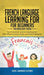 French Language Learning for Beginner's - Vocabulary Book: French Grammar Lessons Containing Over 1000 Different Common Words and Practice Sentences by Excel Language Lessons