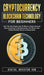 Cryptocurrency & Blockchain Technology For Beginners: How The New Digital Age of Bitcoin, Digital Money & Decentralization Is Revolutionizing The Worl by Digital Investor Hub