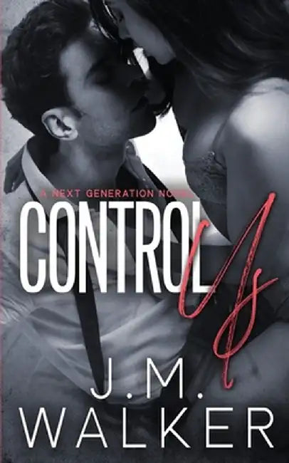 Control Us (Next Generation, #1) by J. M. Walker