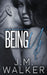Being Us by J. M. Walker