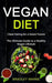 Vegan Diet: Clean Eating for a Green Future (The Ultimate Guide to a Healthy Vegan Lifestyle) by Bradley Warne