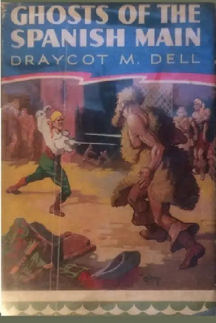 Ghosts of the Spanish Main by Draycot Dell
