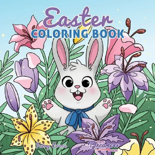 Easter Coloring Book: Easter Basket Stuffer and Books for Kids Ages 4-8 by Young Dreamers Press