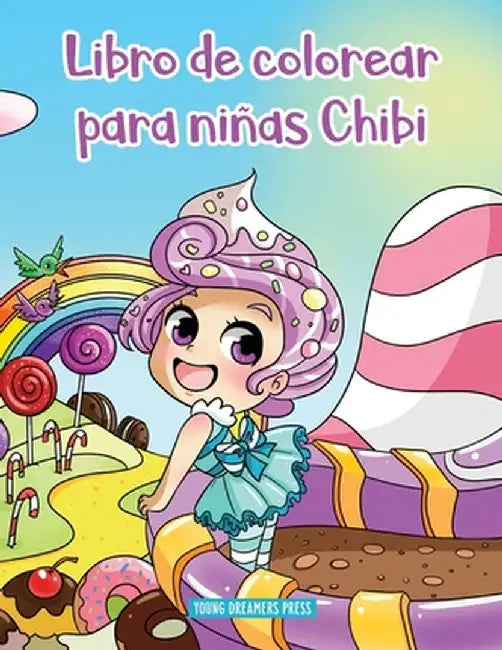 Libro de colorear para niñas Chibi: Libro de colorear de Anime para niños de 6-8, 9-12 años by Young Dreamers Press