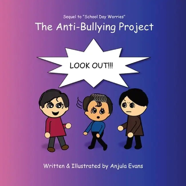 The Anti-Bullying Project by Anjula Evans