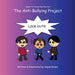 The Anti-Bullying Project by Anjula Evans
