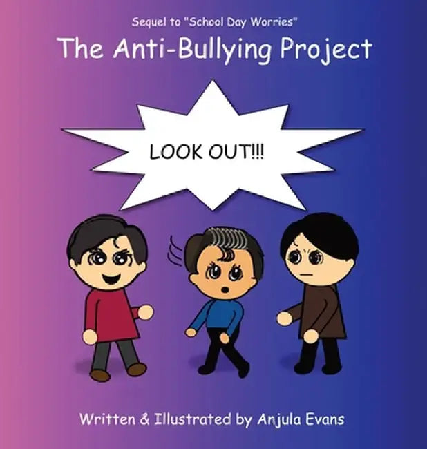 The Anti-Bullying Project by Anjula Evans
