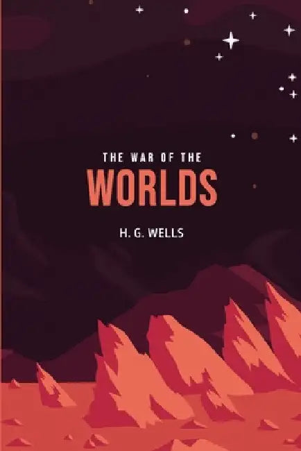 The War of the Worlds by H. G. Wells