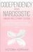 Codependency and Narcissistic Abuse Recovery Guide: Cure Your Codependent & Narcissist Personality Disorder and Relationships! Follow The Ultimate Use by Victoria Hoffman