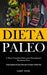 Dieta Paleo: A dieta completa paleo para principiantes perderem peso (O guia essencial da dieta paleo para te ajudar a perder peso) by Gary Noel