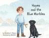 Hayes and the Blue Marbles by Christine E. Penner, Mitchell B