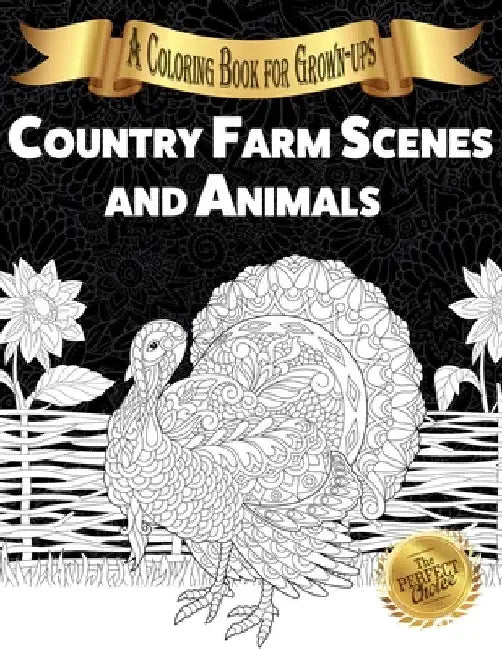 Country Farm Scenes and Animals: A Coloring Book for Grown-ups by Lasting Happiness