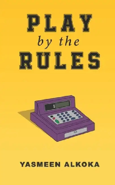 Play By The Rules by Yasmeen Alkoka