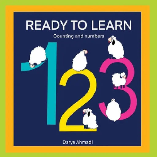 Counting and Numbers: Ready to Learn by Darya Ahmadi