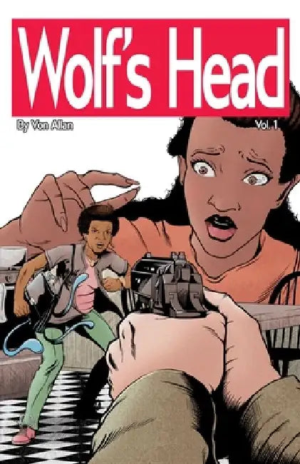 Wolf's Head Volume 1 - An Original Graphic Novel Series: Lauren Greene, a young black woman, is struggling to her place in society. But after her mom by Von Allan