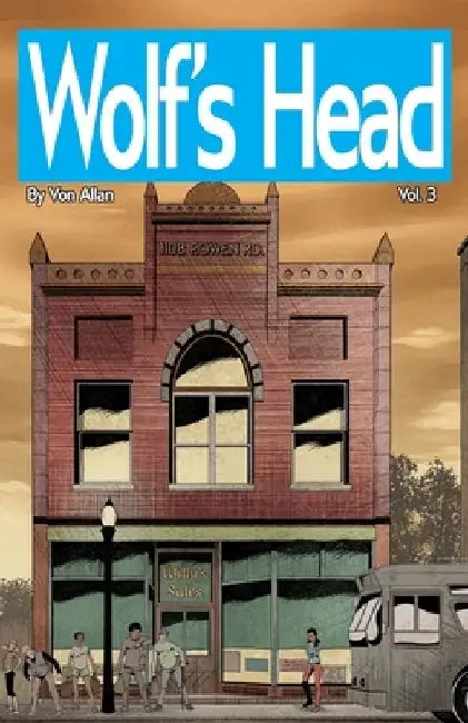 Wolf's Head Volume 3 - An Original Graphic Novel Series: In agony over the death of her mom, Lauren is forced come up with the money for her mom's fun by Von Allan