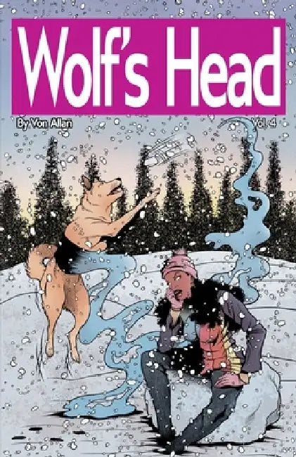 Wolf's Head Volume 4 - An Original Graphic Novel Series: Lauren Greene continues to struggle as she tries to understand the young artificial intellige by Von Allan