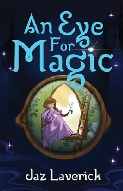An Eye for Magic by Jaz Laverick