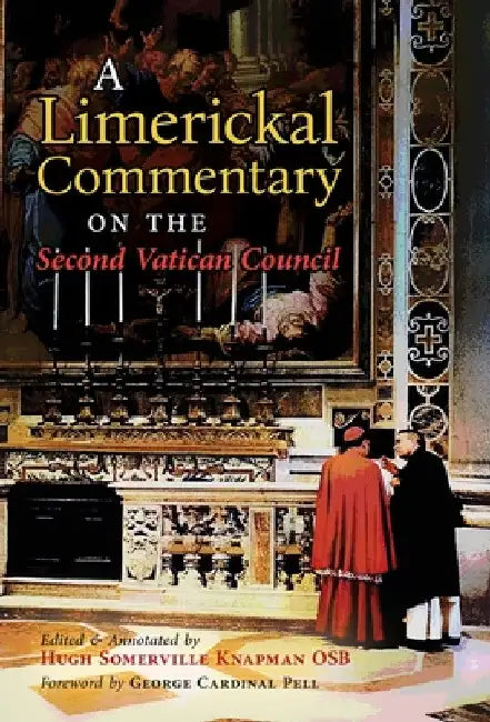 A Limerickal Commentary on the Second Vatican Council by Hugh Somerville Knapman