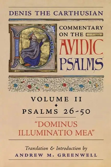 Dominus Illuminatio Mea (Denis the Carthusian's Commentary on the Psalms): Vol. 2 (Psalms 26-50) by Denis The Carthusian