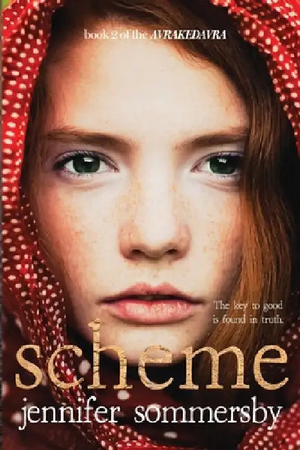 Scheme: Book 2 of the AVRAKEDAVRA by Jennifer Sommersby