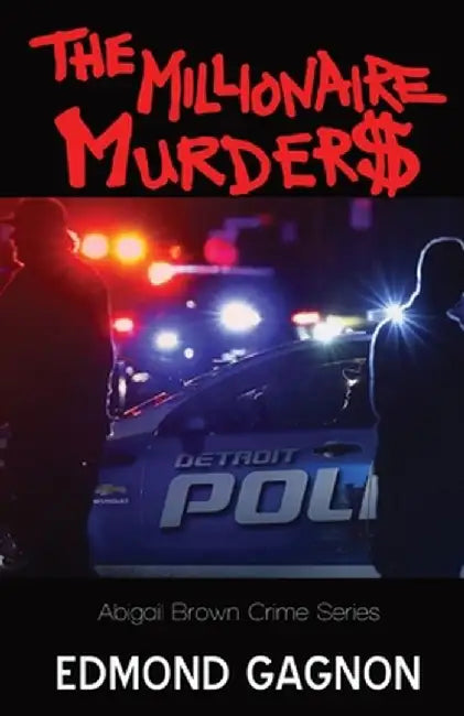 The Millionaire Murders by Edmond N. Gagnon