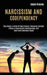 Narcissism and Codependency: Stop Being a Victim of Mind Control, Recognize Gaslight Effects in Narcissistic Relationships, and Heal From Emotional by Robin Perkins