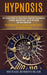 Hypnosis: Self Esteem Guide for Using Neuro Linguistic Programming Training, Hypnotherapy, Law of Attraction and Real Hypnotism by Michael Robbins Blair
