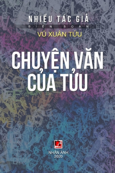 Chuyện Văn Của Tửu (hard cover) by Vu Xuan Tuu
