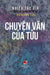 Chuyện Văn Của Tửu (hard cover) by Vu Xuan Tuu