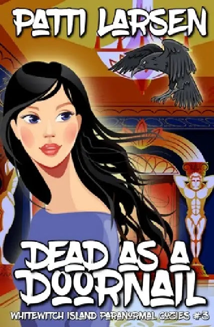 Dead As A Doornail by Patti Larsen