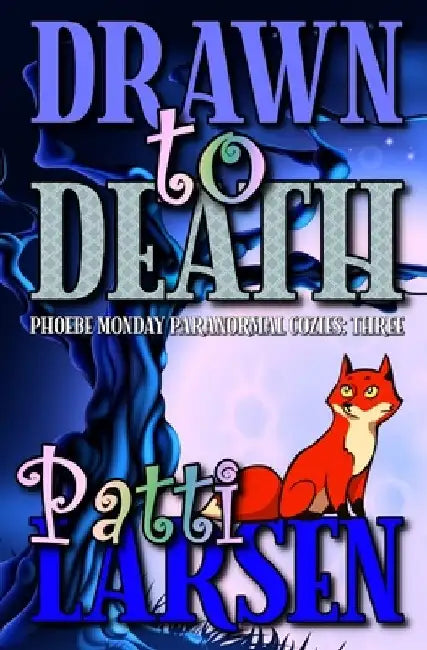 Drawn To Death by Patti Larsen