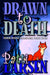Drawn To Death by Patti Larsen